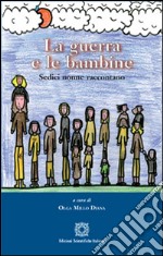 La guerra e le bambine. Sedici nonne raccontano libro