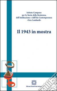 Il 1943 in mostra