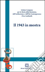 Il 1943 in mostra libro