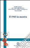 Il 1943 in mostra libro