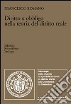 Diritto e obbligo nella teoria del diritto reale libro di Romano Francesco