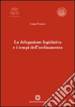 La delegazione legislativa e i tempi dell'ordinamento libro