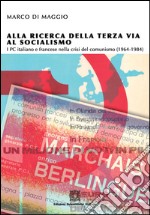 Alla ricerca della terza via al socialismo libro