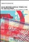 Alla ricerca della terza via al socialismo libro di Di Maggio Marco