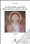 Le pergamene aragonesi della Mater Ecclesia Capuana (1435-1438). Vol. 1 libro