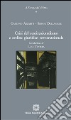 Crisi del costituzionalismo e ordine giuridico sovranazionale libro