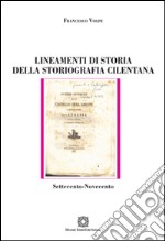 Lineamenti di storia della storiografia cilentana libro