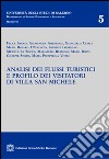 Analisi dei flussi turistici e profilo dei visitatori di Villa San Michele libro