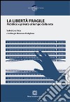 La libertà fragile libro