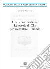 Una storia moderna. Le parole di Clio per raccontare il mondo libro