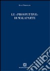 Le «prospettive» di Malaparte libro di Martellini Luigi