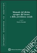 Manuale del diritto europeo del lavoro e della previdenza sociale libro