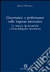 Governance e perfomance nelle imprese innovative. Le imprese farmaceutiche e biotecnologiche statunitensi libro di D'Angelo Eugenio