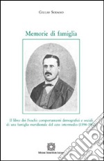 Memorie di famiglia. Il libro dei Foschi: comportamenti demografici e sociali di una famiglia meridionale del ceto intermedio (1594-1963)