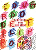 Scrittori per Eduardo libro