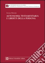 Autonomia testamentaria e libertà della persona