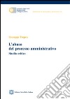 L'abuso del processo amministrativo libro di Tropea Giuseppe