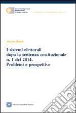 I sistemi elettorali dopo la sentenza costituzionale n.1 del 2014