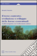 Il terzo contratto. Evoluzione e sviluppo delle forme contrattuali