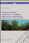 Il terzo contratto. Evoluzione e sviluppo delle forme contrattuali libro