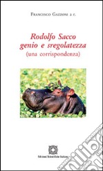 Rodolfo Sacco genio e sregolatezza libro