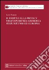 Il diritto alla privacy nell'esperienza giuridica statunitense ed europea libro di Miglietti Lucia