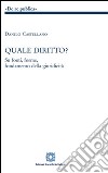 Quale diritto? libro di Castellano Danilo