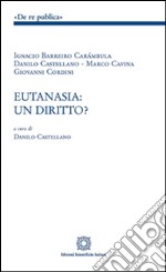 Eutanasia. Un diritto libro