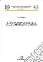 La democrazia di prossimità nella comparazione giuridica libro