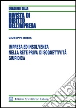 Impresa ed insolvenza nella rete priva di soggettività giuridica