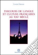 Parcours de langue et culture française au XXI siècle