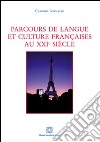 Parcours de langue et culture française au XXI siècle libro di Grimaldi Claudio