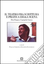 Il teatro fra scrittura e pratica della scena libro