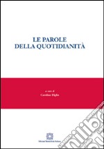 Le parole della quotidianità libro