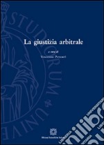 La giustizia arbitrale libro