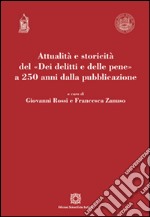 Attualità e storicità del «Dei delitti e delle pene» a 250 anni dalla pubblicazione libro