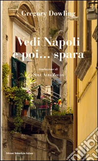 Vedi Napoli e poi... spara