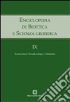 Enciclopedia di bioetica e scienza giuridica. Vol. 9: Nanoscienza e nanotecnologia. Ortodossia libro