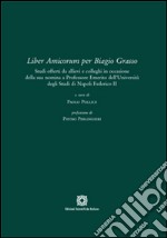 Liber amicorum per Biagio Grasso libro