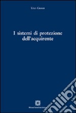 I sistemi di protezione dell'acquirente libro