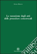 La tassazione degli atti delle procedure concorsuali