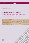 «Pugnar con le ombre». La critica al segreto inquisitoriale nella cultura giuridica napoletana tra Sei e Settecento libro