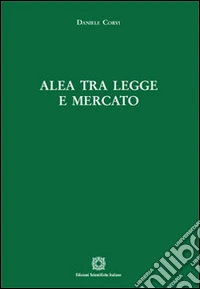 Alea tra legge e mercato