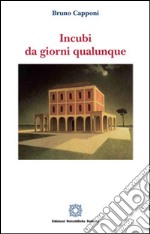 Incubi da giorni qualunque libro