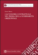 L'autonomia contrattuale nel prisma della sussidiarietà orizzontale libro