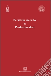 Scritti in ricordo di Paolo Cavaleri libro