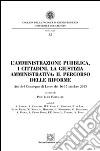 L'amministrazione pubblica, i cittadini, la giustizia amministrativa. Il percorso delle riforme libro