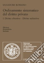 Ordinamento sistematico del diritto privato. Vol. 2: Diritto obiettivo. Diritto subiettivo