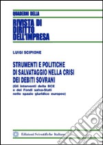 Strumenti e politiche di salvataggio nella crisi dei debiti sovrani libro