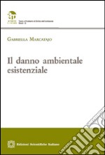 Il danno ambientale esistenziale libro